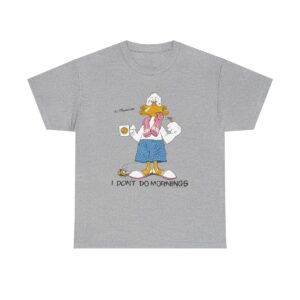 1988 Grumpy Duck I don't do mornings TShirt