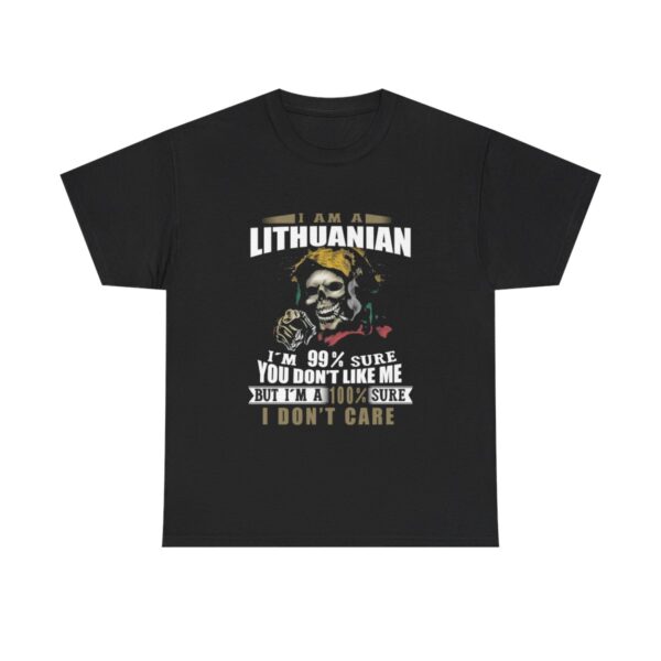 I am a Lithuanian Im 99 T Shirt