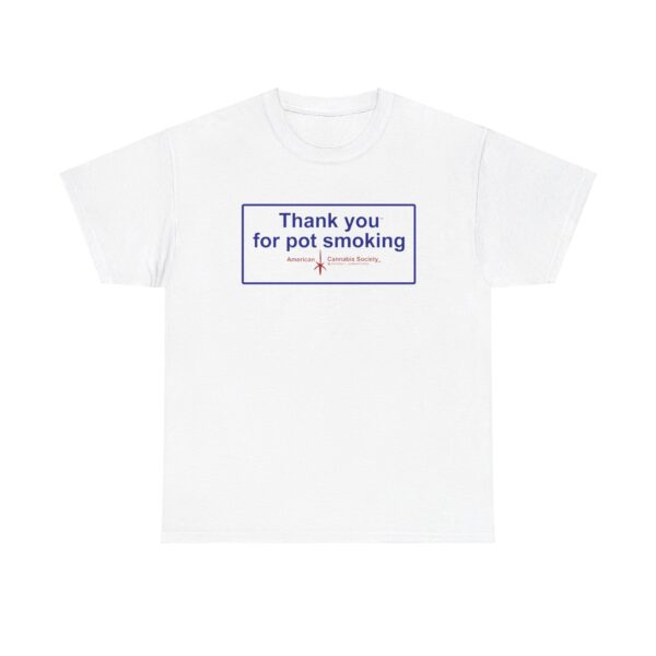 Thank You For Pot Smoking T-shirt