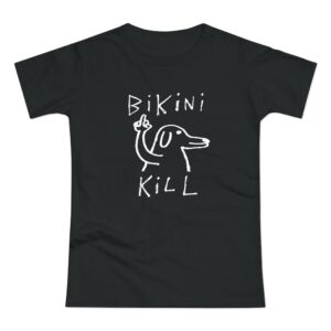 Fuck dog bikini kill T-shirt